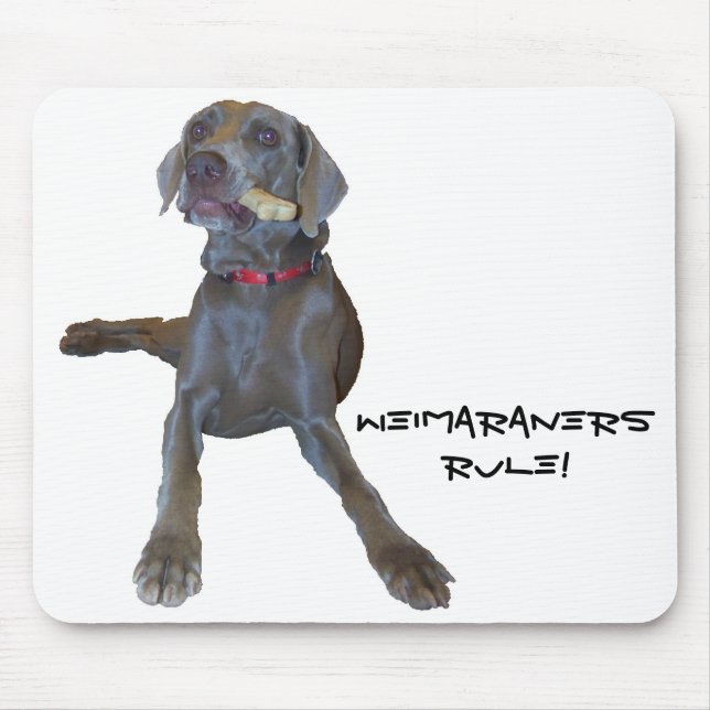 Weimaraners Rule!  mouse pad (Front)