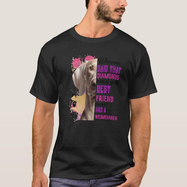 Weimeraner Are A Girls Best Friend Dog Mum Cute Do T-Shirt (Front)