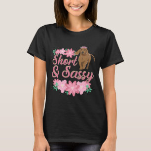 Weiner Dog Dachshund Short And Sassy T-Shirt