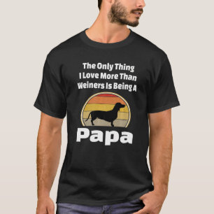 Weiner Dog Papa Dachshund Pet Owner Grandpa Father T-Shirt