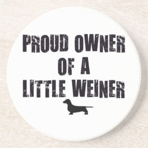Weiner Dog Proud Owner Coaster