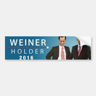 Weiner Holder 2016 Bumper Sticker