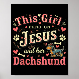 Weiner Lover Girl Runs On Jesus And Dachshund Poster