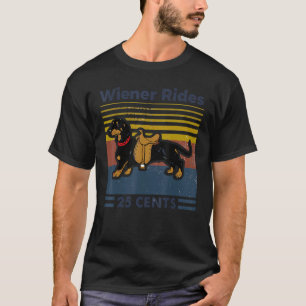 Weiner Rides Dachshund Owner Dog Mum Dad Wiener Do T-Shirt