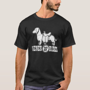 Weiner Rides  Funny Dachshund T- Shirt