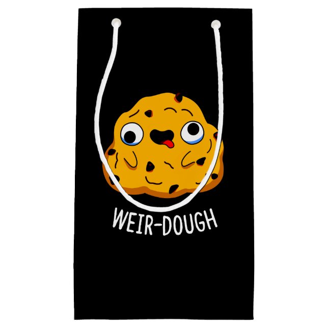 Weir-Dough Funny Baking Dough Pun Dark BG Small Gift Bag (Front)
