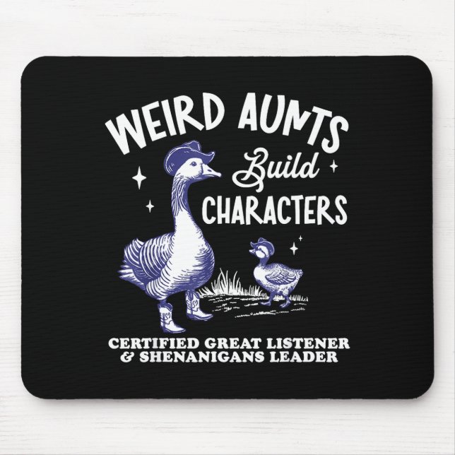 Weird Aunt Builds Character Funny Silly Goose Aunt Mouse Mat (Front)