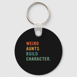 Weird Aunts Build Character Retro Funny Auntie Mot Key Ring