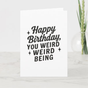 Weird Birthday Card