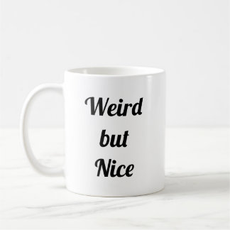 Weird but Nice Coffee Mug