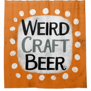 Weird Craft Beer Shower Curtain