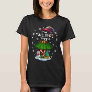 Weird Elf Squad Xmas Women Girls Mom Christmas Fam T-Shirt