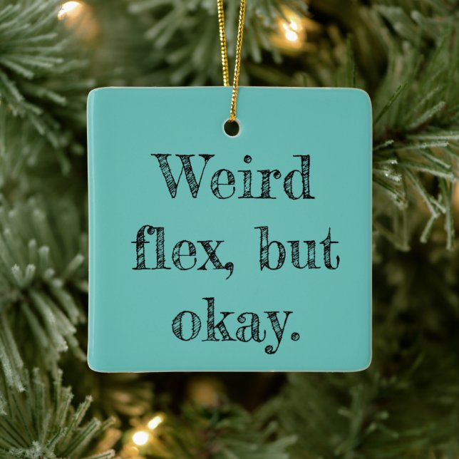 Weird Flex Ceramic Ornament (Tree)