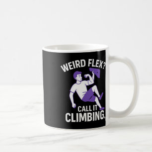 Weird Flex I Call It Climbing Minimalist Design  Coffee Mug