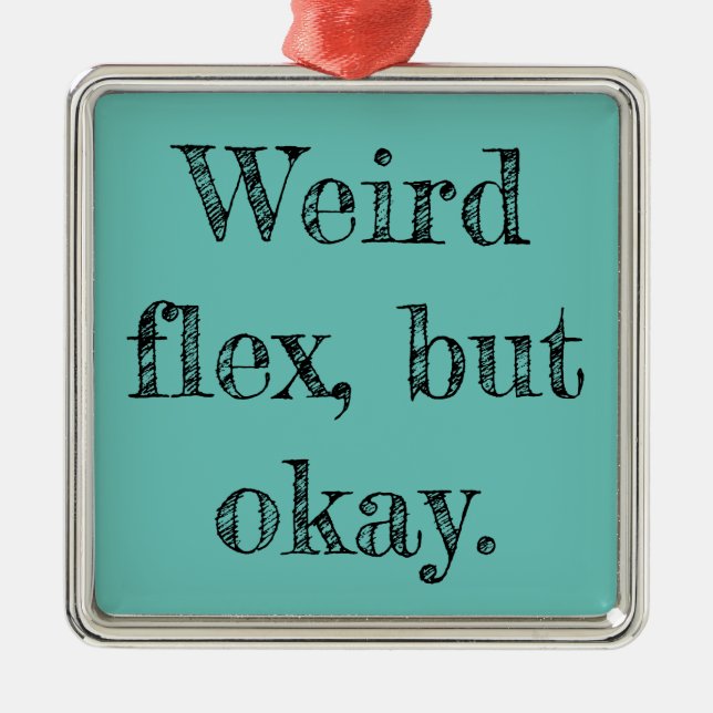 Weird Flex Metal Tree Decoration (Front)