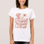weird girl club  T-Shirt<br><div class="desc">Step into the magical world of the "Weird Girls Club" with this enchanting design. Featuring a whimsical girl holding a star-topped wand, surrounded by twinkling stars, this illustration celebrates individuality, creativity, and the beauty of being unique. Perfect for those who embrace their inner magic and proudly stand out from the...</div>