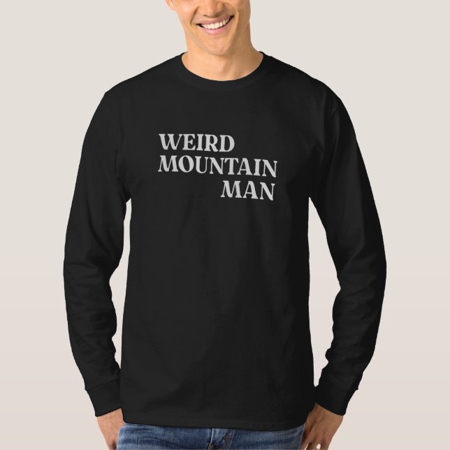 WEIRD MOUNTAIN MAN T-Shirt (Front)