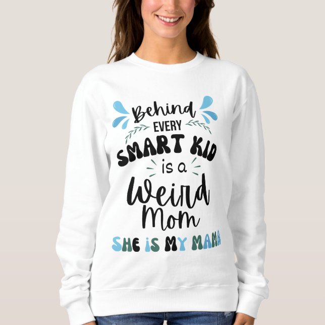 Weird Mum Mother's Day Sweatshirt (Front)