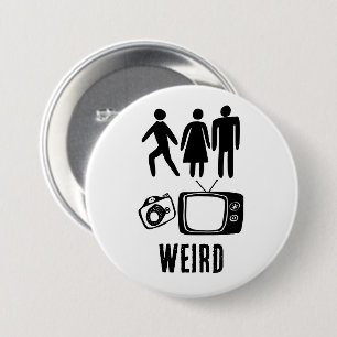 WEIRD Person Woman Man Camera TV 7.5 Cm Round Badge