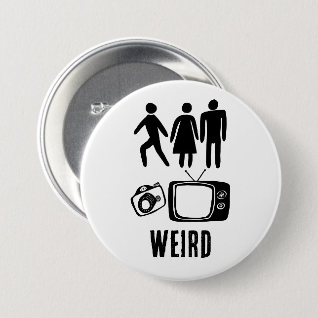 WEIRD Person Woman Man Camera TV 7.5 Cm Round Badge (Front & Back)
