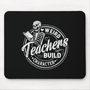 Weird Teachers Build Character Funny Skeleton Book Mouse Mat