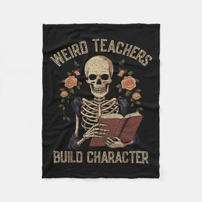 Weird Teachers Build Character Skeleton Book Hallo Fleece Blanket (Front)