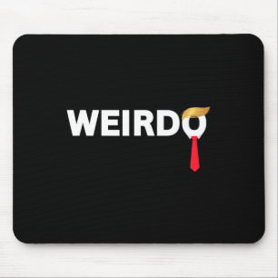 Weirdo Donald Trump Weird Old Man Funny Anti-trump Mouse Mat