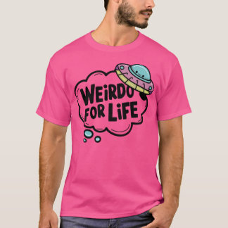 'Weirdo For Life' Cute Pink Ufo Design T-Shirt