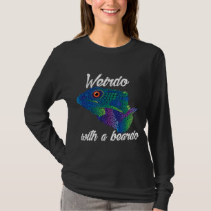 Weirdo With A Beardo Bearded Dragon T-Shirt