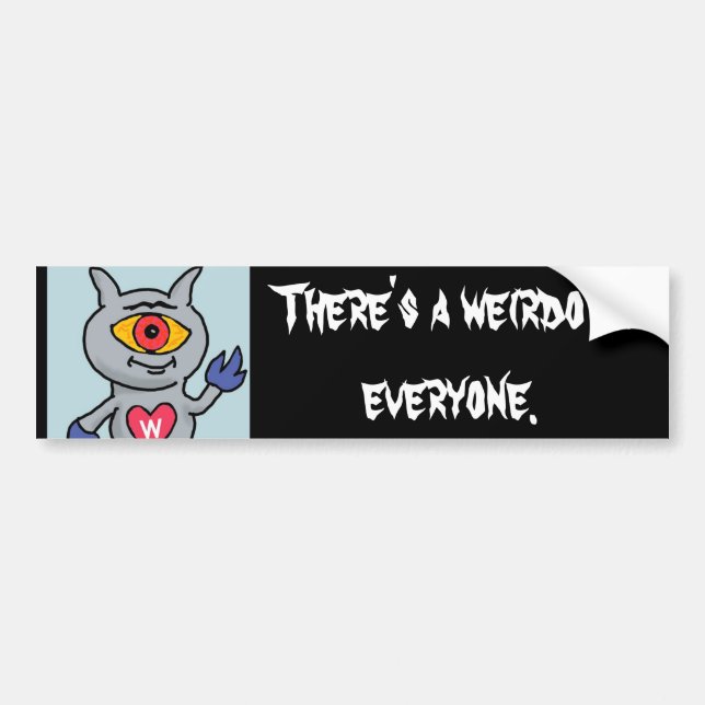 Weirdozoid - There's a weirdo in everyone Bumper Sticker (Front)