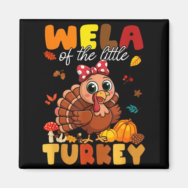 Wela Of The Little Turkey Thanksgiving Baby Shower Magnet (Front)