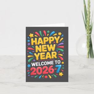Welcome 2026 7 Funny Happy New Year 67 Celebration Card