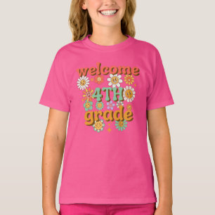 WELCOME 4TH GRADE BACK TO SCHOOL FIRST DAY SCHOOL T-Shirt