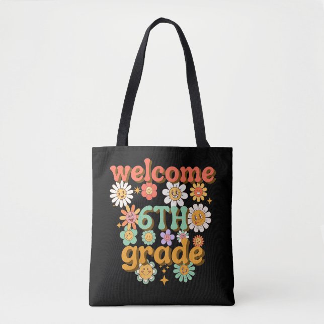 welcome 6th grade, first day of school, welcome tote bag (Front)