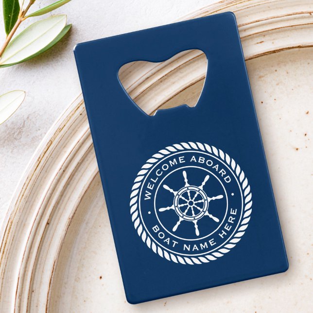Welcome aboard boat name nautical ship's wheel (Welcome aboard boat name nautical ship's wheel credit card bottle opener)