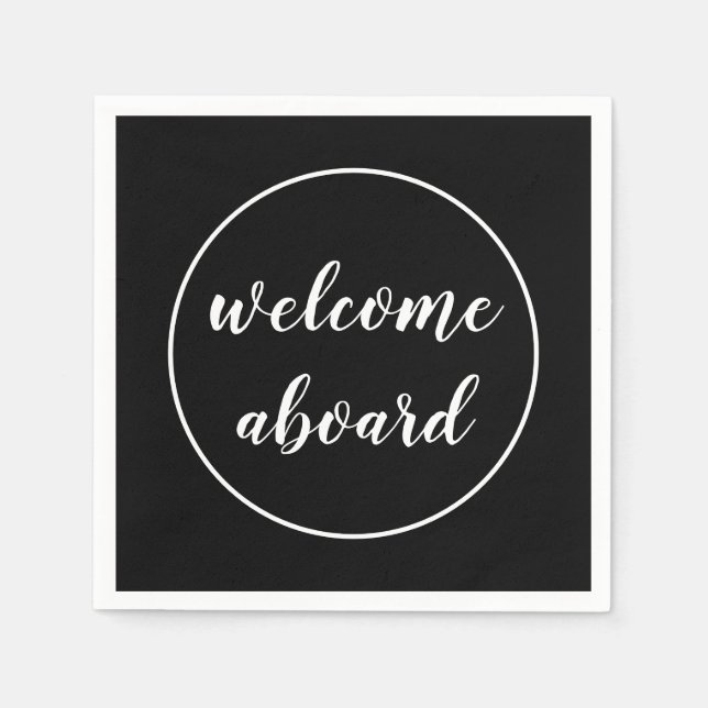 welcome aboard script napkin (Front)