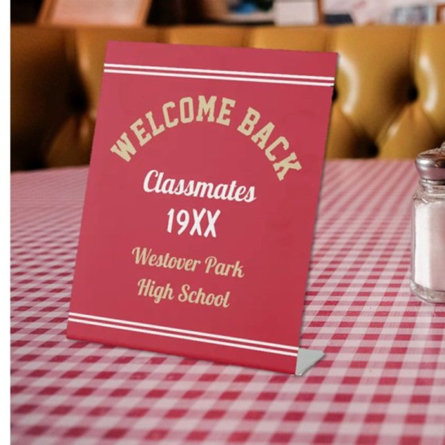 Welcome Back Classmates Class reunion  Pedestal Si Pedestal Sign (Creator Uploaded)