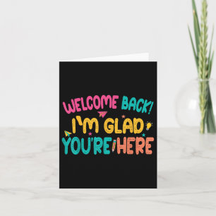 Welcome Back, Glad Youre Here, 1st Day Of School, Card