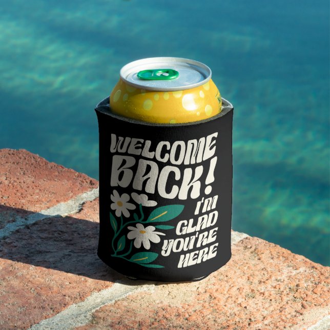 Welcome Back I'm Glad You're Here Back To School Can Cooler (In Situ Pool)