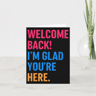 Welcome Back Im Glad Youre Here Back To School  Card