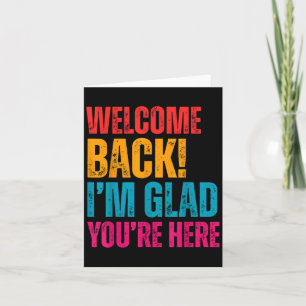 Welcome Back Im Glad Youre Here Back To School Tea Card
