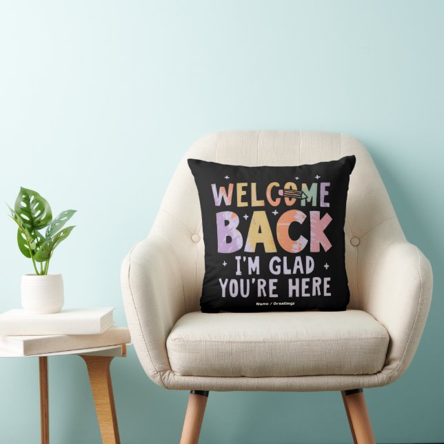 Welcome Back I'm Glad You're Here First Day School Cushion (Chair)