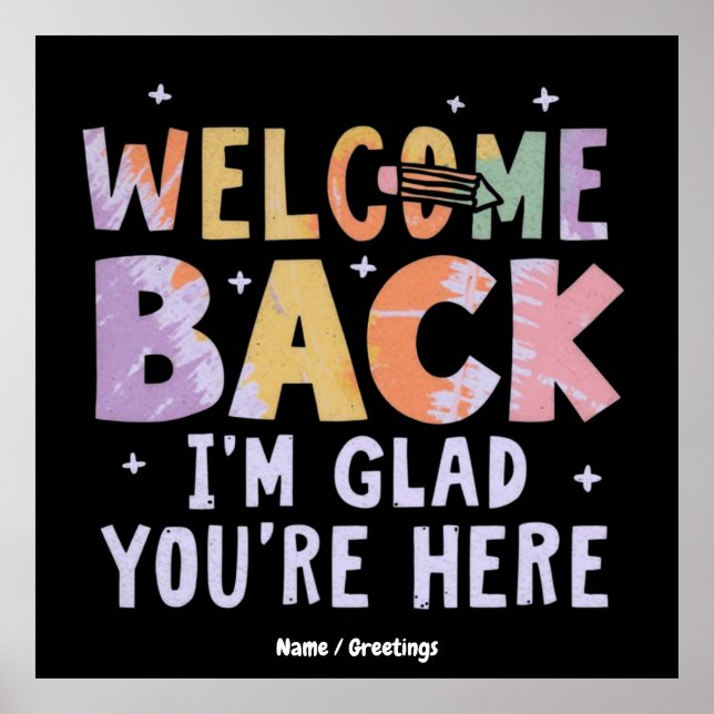 Welcome Back I'm Glad You're Here First Day School Poster (Front)