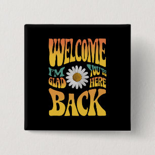 Welcome Back I'm Glad You're Here Teacher  15 Cm Square Badge