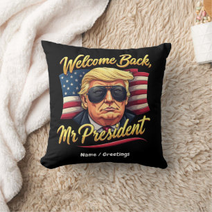 Welcome Back Mr. President 2024 Celebrate Trump Cushion