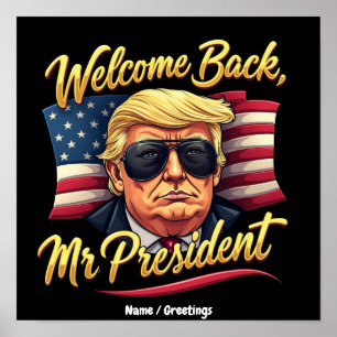 Welcome Back Mr. President 2024 Celebrate Trump Poster