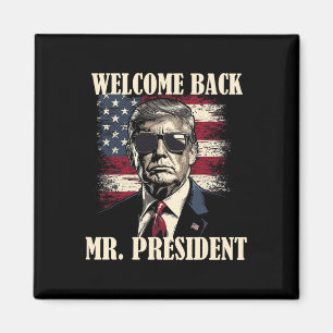 Welcome Back Mr President Donald Trump Victory Magnet