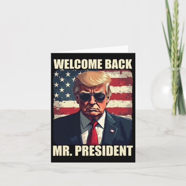 Welcome Back Mr President Trump Power Patriotic Us Card (Front)