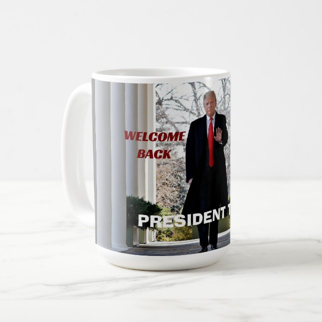 Welcome Back President Trump Coffee Mug (Front Left)