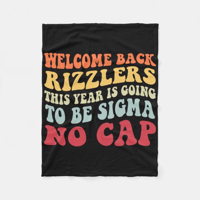 Welcome Back Rizzlers This Year Is Going To Be Sig Fleece Blanket (Front)